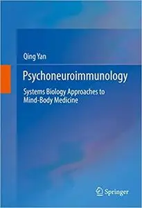 Psychoneuroimmunology: Systems Biology Approaches to Mind-Body Medicine (Repost)