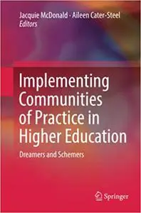 Implementing Communities of Practice in Higher Education: Dreamers and Schemers (Repost)