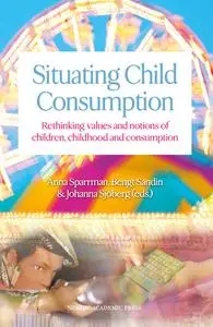 «Situating Child Consumption» by Anna Sparrman, Bengt Sandin, Johanna Sjöberg, amp