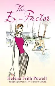 «The Ex-Factor» by Helena Frith-Powell