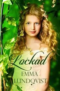 «Lockad» by Emma Lundqvist