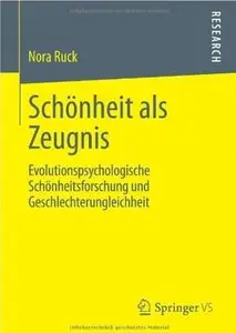 Schönheit als Zeugnis: Evolutionspsychologische Schönheitsforschung und Geschlechterungleichheit