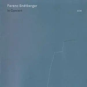Ferenc Snetberger - In Concert (2016) {ECM 2458}