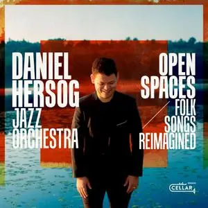 Daniel Hersog Jazz Orchestra - Open Spaces (Folk Songs Reimagined) (2023) [Official Digital Download 24/96]