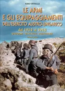 Le Armi e Gli Equipaggiamenti Dell'Esercito Austro-Ungarico dal 1914 al 1918 vol.1 (repost fixed and cleared scan)