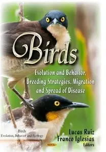 Birds: Evolution and Behavior, Breeding Strategies, Migration and Spread of Disease (repost)