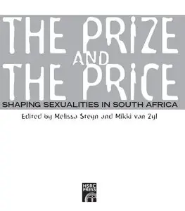 "The Prize and the Price. Shaping sexualities in South Afric" sd. by Melissa Steyn, Mikki van Zyl