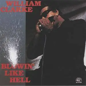 William Clarke - Blowin' Like Hell (1990)
