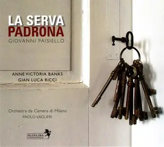 Paolo Vaglieri, Orchestra da Camera di Milano,  Anne Victoria Banks, Gian Luca Ricci - Paisiello: La Serva Padrona (2007)