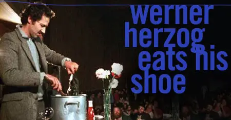 Werner Herzog Eats His Shoe (1980)