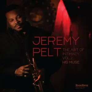 Jeremy Pelt - The Art of Intimacy, Vol. 2: His Muse (2023) [Official Digital Download 24/96]