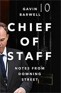 Chief of Staff: Notes from Downing Street