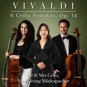 Mr & Mrs Cello & Yeon-Jeong Müdespacher - Vivaldi: 6 Cello Sonatas, Op. 14 (2023) [Official Digital Download 24/96]