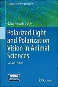 Polarized Light and Polarization Vision in Animal Sciences (Repost)