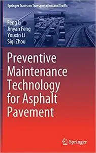 Preventive Maintenance Technology for Asphalt Pavement