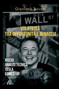 Volatilità tra opportunità e minaccia