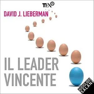 «Il leader vincente» by David J. Lieberman