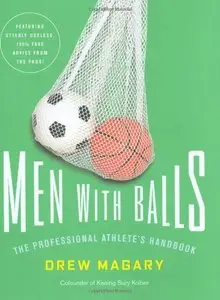 Men with Balls: The Professional Athlete's Handbook