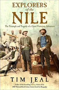 Explorers of the Nile: The Triumph and Tragedy of a Great Victorian Adventure (Repost)