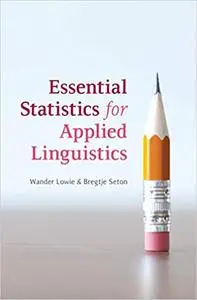 Essential Statistics for Applied Linguistics