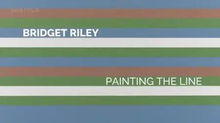 BBC - Bridget Riley: Painting the Line (2021)