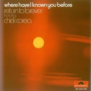 Return To Forever - Where Have I Known You Before (1974)