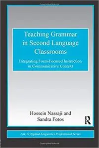 Teaching Grammar in Second Language Classrooms