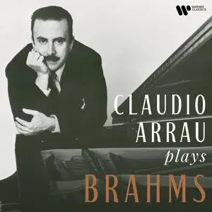 Claudio Arrau - Claudio Arrau Plays Brahms (2022) [Official Digital Download 24/192]