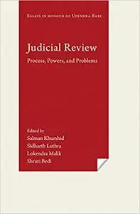 Judicial Review: Process, Powers, and Problems