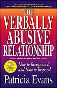 The Verbally Abusive Relationship, Expanded Third Edition: How to recognize it and how to respond [Repost]