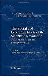 The Social and Economic Roots of the Scientific Revolution by Gideon Freudenthal