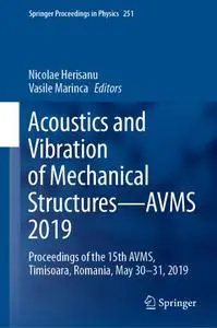 Acoustics and Vibration of Mechanical Structures—AVMS 2019 (Repost)