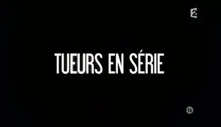 (Fr2) Infrarouge : Tueurs en série (2011)