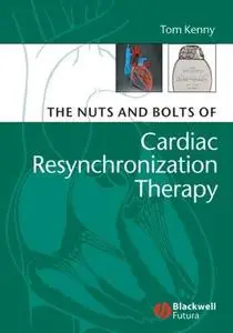 The Nuts and Bolts of Cardiac Resynchronization Therapy (Repost)