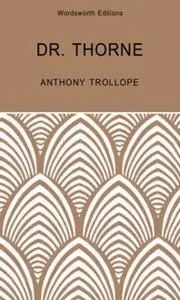 «Doctor Thorne» by Anthony Trollope