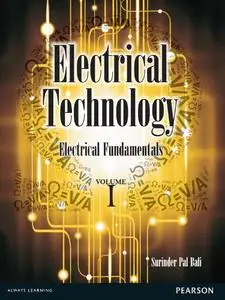 Electrical Technology: Electrical Fundamentals, Volume 1