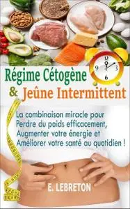 Régime Cétogène & Jeûne Intermittent