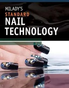 Milady's Standard Nail Technology, 6th edition (repost)