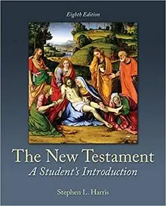 The New Testament: A Student's Introduction, 8 edition