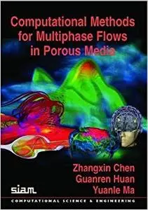 Computational Methods for Multiphase Flows in Porous Media