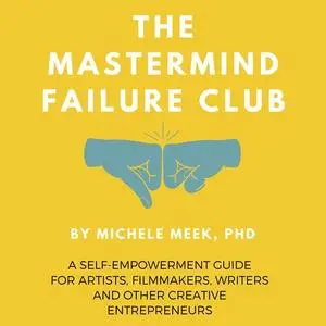 «The Mastermind Failure Club» by Michele Meek