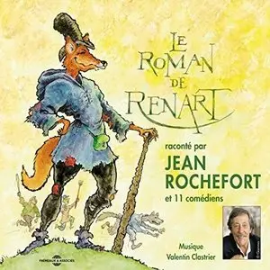 Le Roman de Renart par Jean Rochefort et 11 comédiens