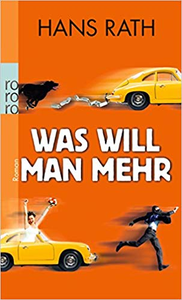 Was will man mehr - Hans Rath