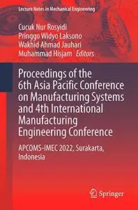 Proceedings of the 6th Asia Pacific Conference on Manufacturing Systems