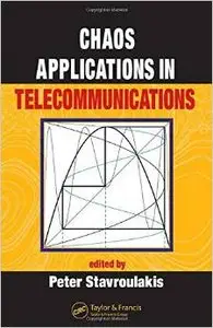 Chaos Applications in Telecommunications by Peter Stavroulakis