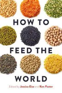 How to Feed the World