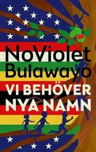 «Vi behöver nya namn» by NoViolet Bulawayo