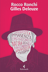 Gilles Deleuze. Credere nel reale - Rocco Ronchi