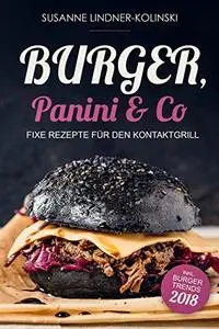 Burger, Panini & Co: Fixe Rezepte für den Kontaktgrill