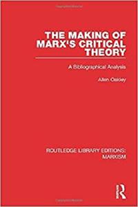 The Making of Marx's Critical Theory [Repost]
